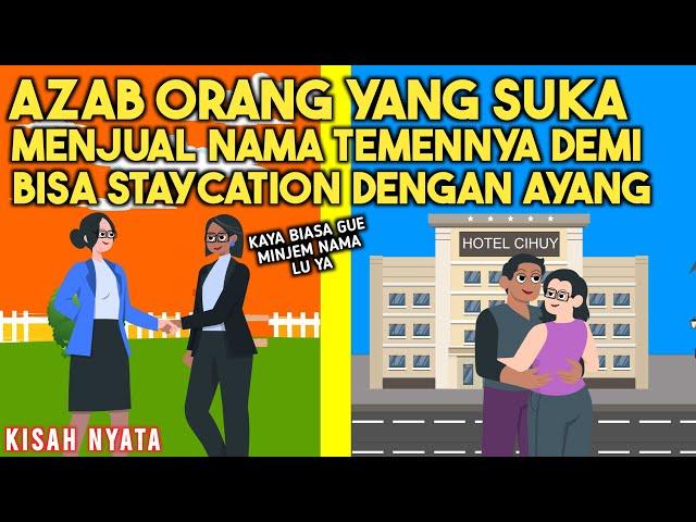 AZAB ORANG SUKA MENJUAL NAMA TEMANNYA! DEMI BISA STAYCATION DENGAN AYANG!  | SINETRON KISAH NYATA