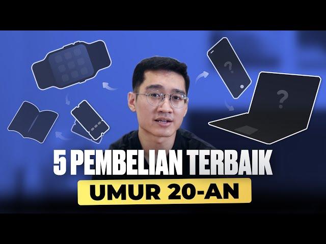 5 Pembelian TERBAIK Umur 20an