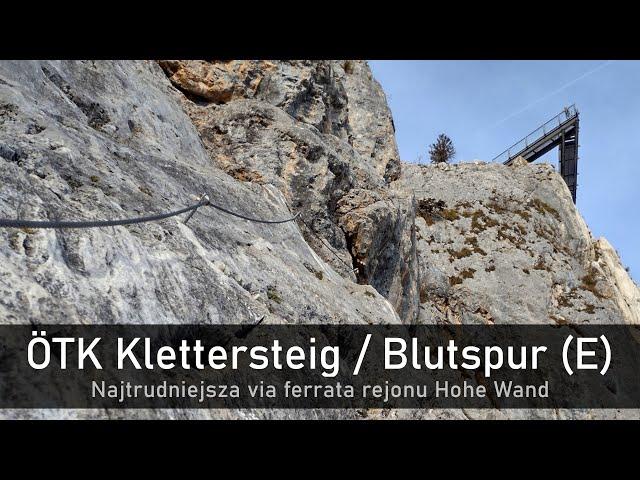 ÖTK Klettersteig / Blutspur (E) - najtrudniejsza via ferrata rejonu Hohe Wand