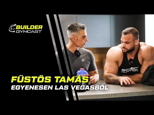 Egyenesen Las Vegasból - Füstös Tamás | Builder Gymcast️ 41. rész