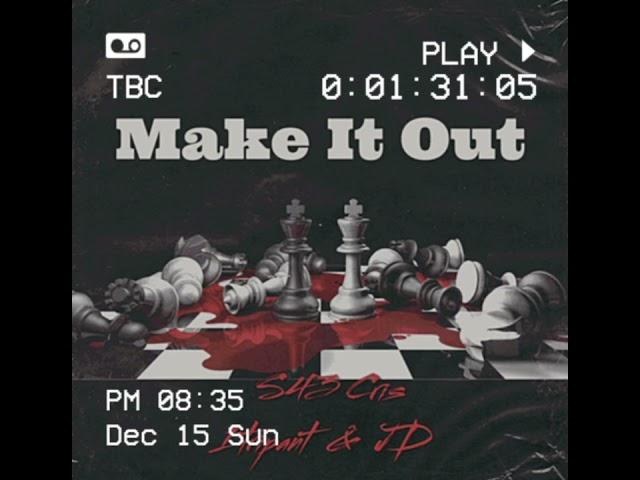 S43 Cris - Make it Out Ft. JD X 1TripAnt