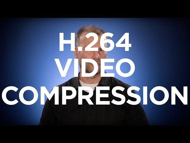 What is H.264 Video?