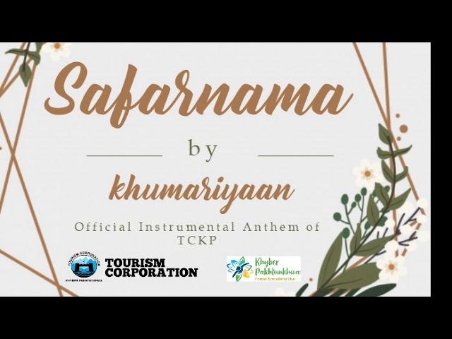 Safarnama by Khumariyaan, Official anthem for TCKP