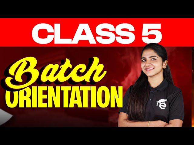 Class 5 | Batch orientation | Eduport