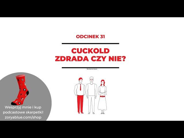 Cuckold - zdrada czy nie? - 31 - Przy zapalonym świetle podcast - Zorya Blue