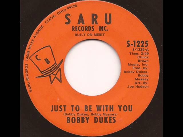 BOBBY DUKES - JUST TO BE WITH YOU (SARU)