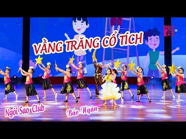 VẦNG TRĂNG CỔ TÍCH - Bảo Ngân & CLB Nghệ thuật Ngôi Sao | Vầng Trăng Đêm Thu
