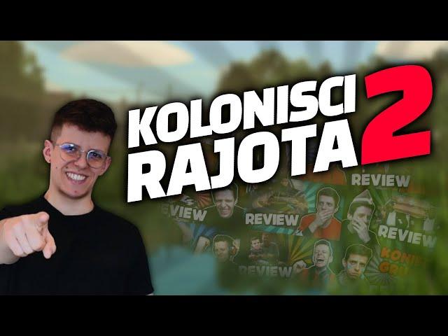 POWRÓT Kolonistów Rajota 2.0? JAK TO?!