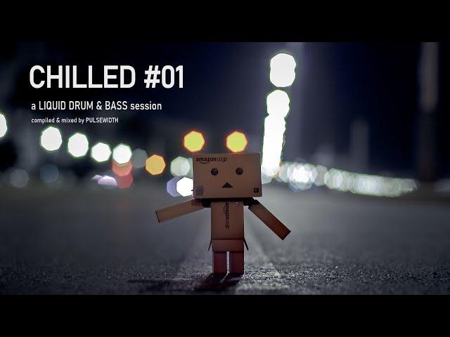 Chilled 01: Liquid Drum & Bass