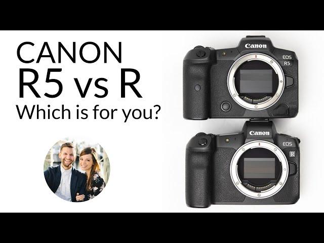 Canon EOS R5 Versus EOS R - Which camera is for you?