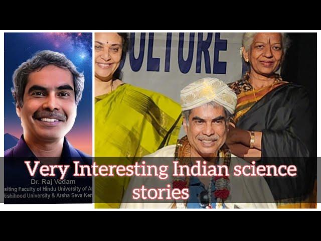 Some Stories, Some Science - Dr. Raj Vedam