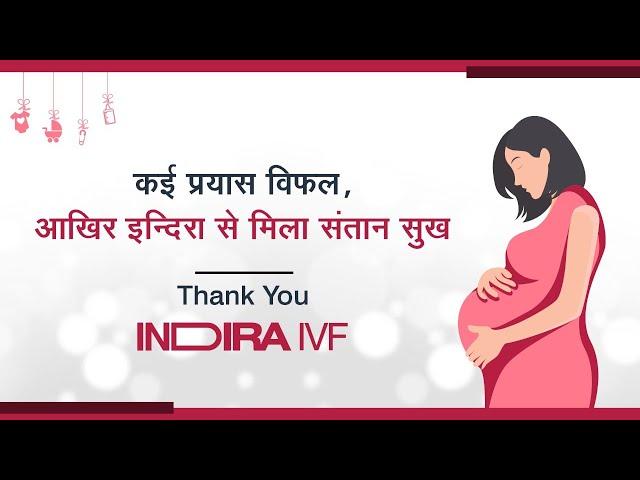 Conceived twice with IVF at Indira IVF | World Class Technology | High Success Rate