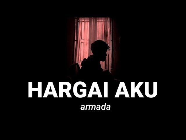 LIRIK LAGU || coba kau lihat dirimu dahulu (ARMADA - HARGAI AKU) viral tik tok cover agusriansyah