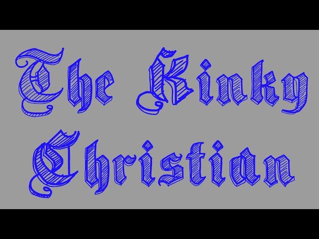 The Kinky Christian Podcast Feat. Director Todd "Max" Carey