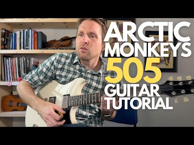 505 by Arctic Monkeys Guitar Tutorial - Guitar Lessons with Stuart!