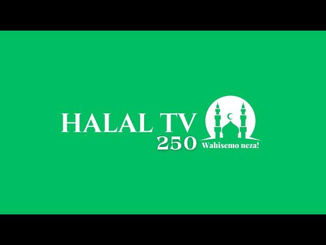 HALAL TV 250:Tubagezaho inyigisho za Kislam- Tubwiriza ibyiza tukabuza ibibi. MWAHISEMO NEZA!