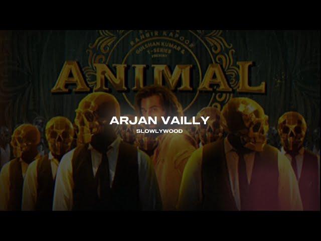 Arjan Vailly - Animal (Slowed Reverb)