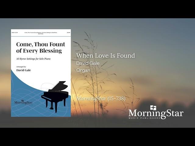 When Love Is Found by David Gale - Still Video