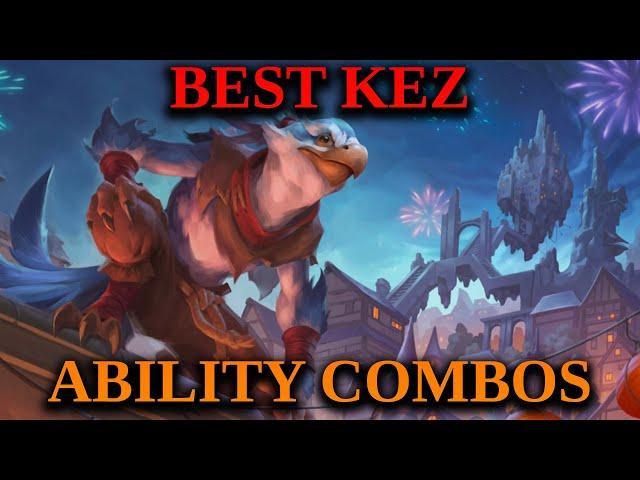 How To Play Kez - Ability Combos