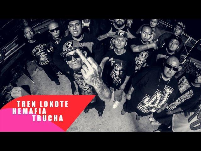 TREN LOKOTE FT. HEMAFIA // TRUCHA // Video Oficial