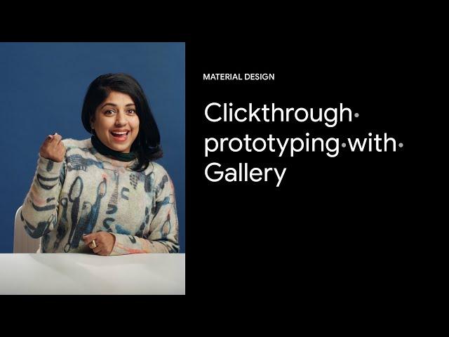 Click through prototyping with Gallery | Google Design Tutorials