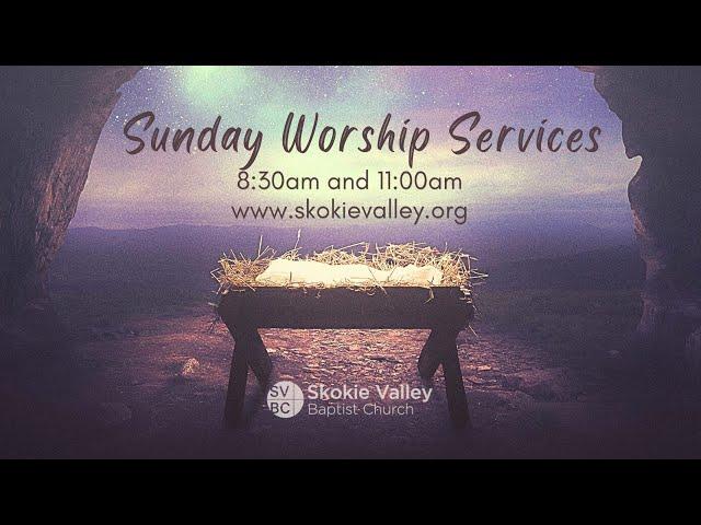 SVBC Worship Service - 8:30AM, December 1, 2024