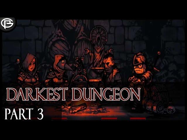 Darkest Dungeon - Part 3