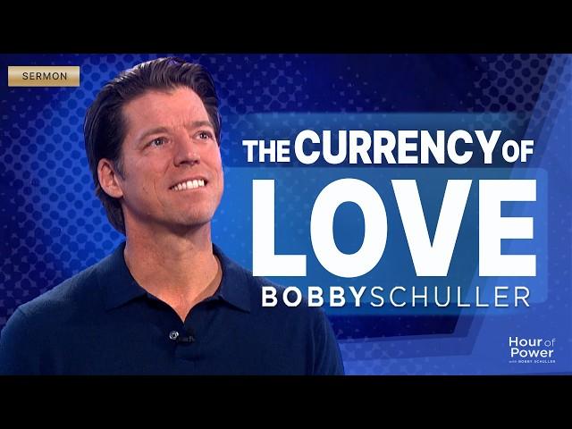 The Surprising Way LOVE Impacts Your Life - Bobby Schuller Sermon