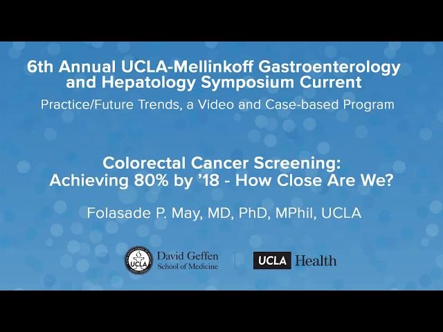 Colorectal Cancer Screening – Folasade P. May, MD, PhD | UCLA Digestive Diseases