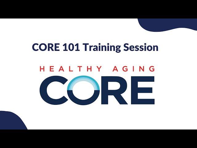 CORE 101 Training Session - November 2024