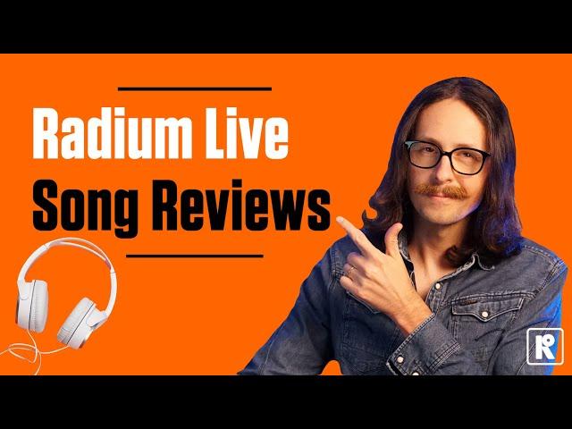 Live Song Reviews | Radium Records