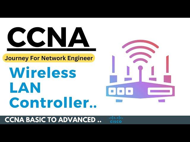 What is Cisco Wireless LAN Controller (WLC) ||CCNA Course In Hindi