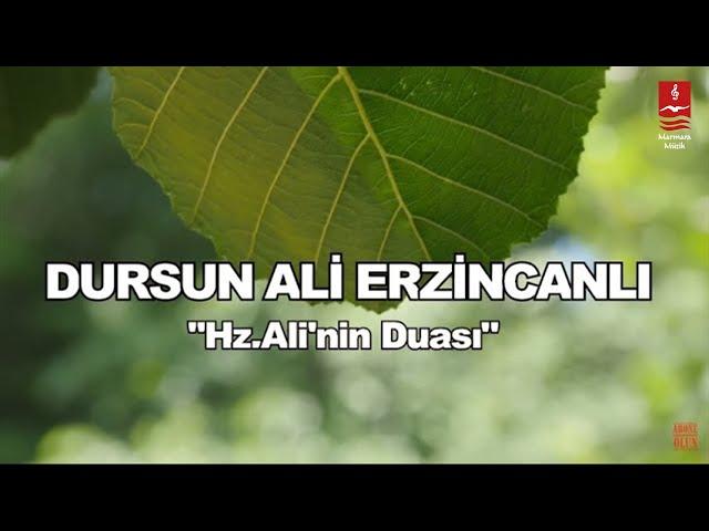 DURSUN ALİ ERZİNCANLI  "HZ.ALİ'NİN DUASI"