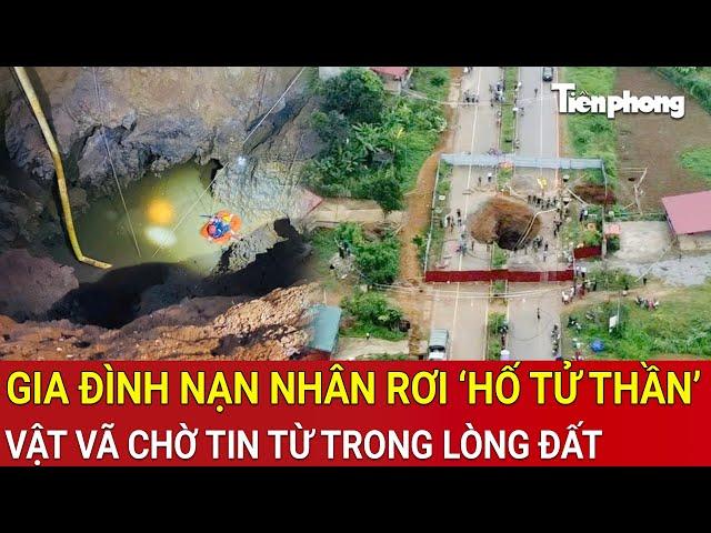 Gia đình người đi xe máy rơi ‘hố tử thần’ vật vã chờ tin nạn nhân từ trong lòng đất