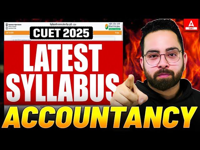 CUET Accounts Latest Syllabus 2025  CUET Biggest Update