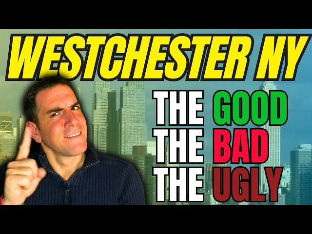 7 Things You Must Know Before Moving To Westchester County NY! The Good, The Bad And The Ugly!