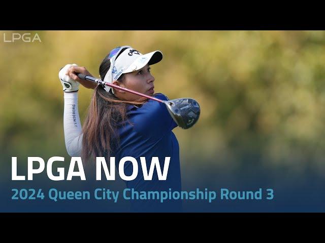 LPGA Now | 2024 Kroger Queen City Championship presented by P&G Round 3