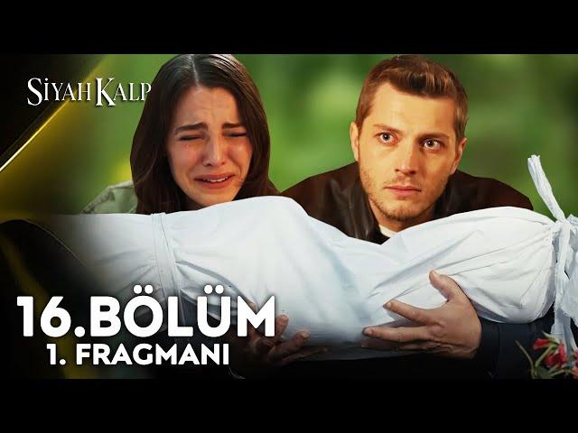 Siyah Kalp 16. Bölüm 1. Fragmanı | "Melek Bebeğini Kaybediyor!"