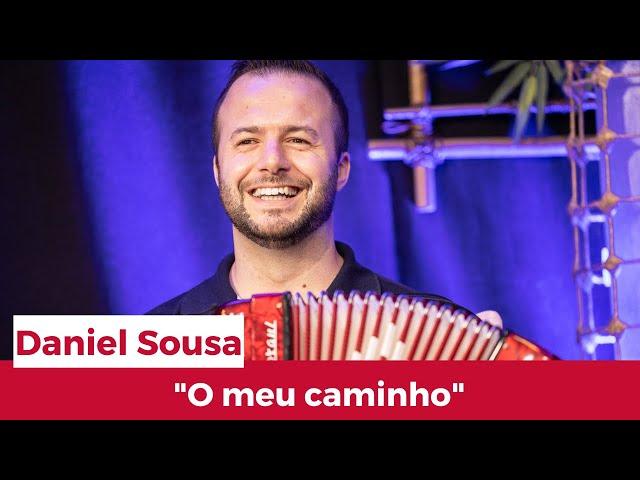 "O meu caminho" | Daniel Sousa e Sons do Minho