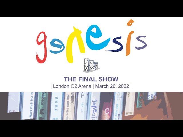 Genesis - The Final Show (London O2 Arena | March 26. 2022)