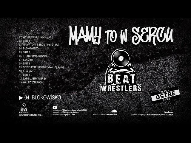 04. Beat Wrestlers - BLOKOWISKO