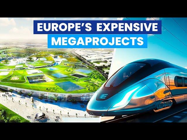 Top 10 Biggest Megaprojects in Europe