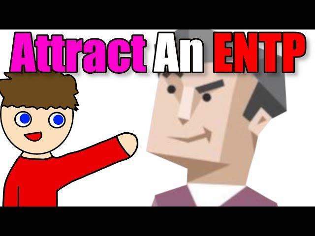 Attract An  ENTP In 5 Steps