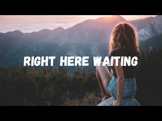 Richard Marx - Right Here Waiting (Lyrics)