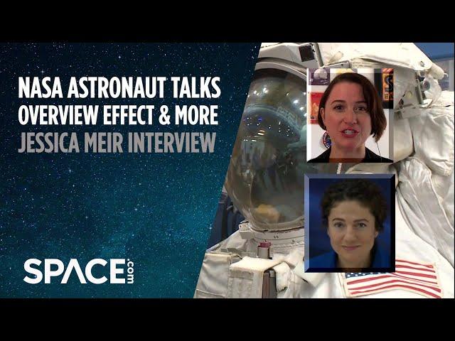 NASA Astronaut Talks 'Overview Effect' and More - Jessica Meir Interview