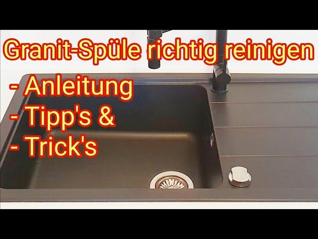 Granitspüle richtig reinigen, Grundreinigung - Anleitung, Tipp`s & Tick`s , Quarzkomposit-Spüle