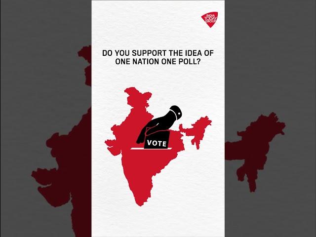 Mood Of The Nation: Do You Support The Idea Of One Nation, One Poll? | India Today | #shorts