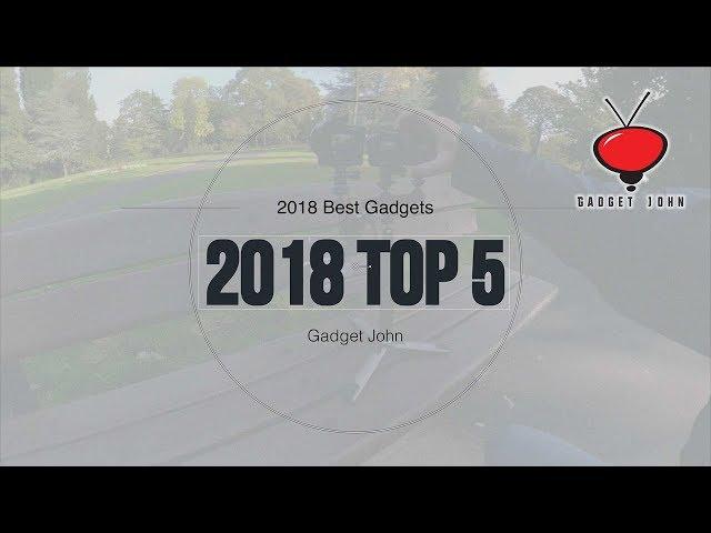 My Top 5 Gadgets of 2018