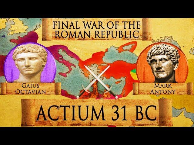 Battle of Actium (31 BC) - Final War of the Roman Republic DOCUMENTARY