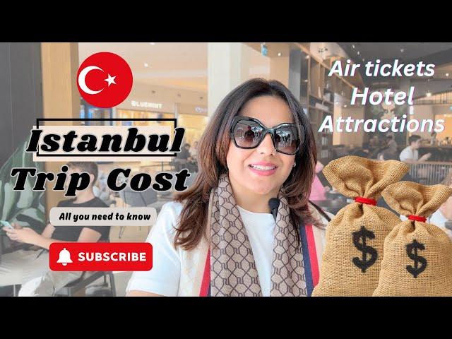 Turkey Travel Series: Vlog 11 | HOW MUCH DOES A TRIP TO ISTANBUL COST? | Our Turkey Trip Cost